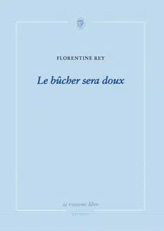 Le bûcher sera doux