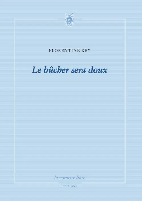 Le bûcher sera doux
